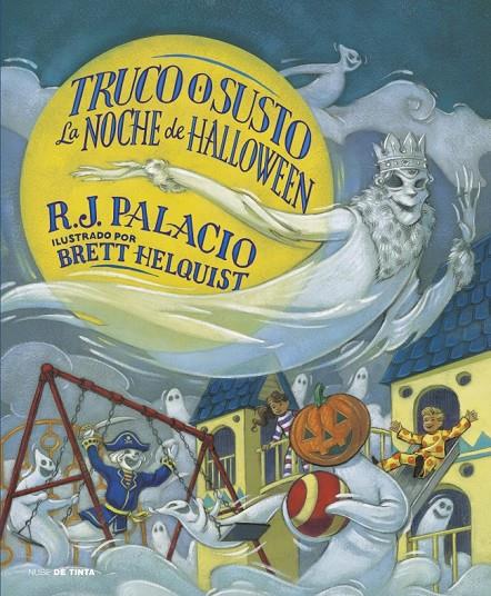 Truco o susto : la noche de Halloween | 9788419514448 | R.J. Palacio ; Brett Helquist