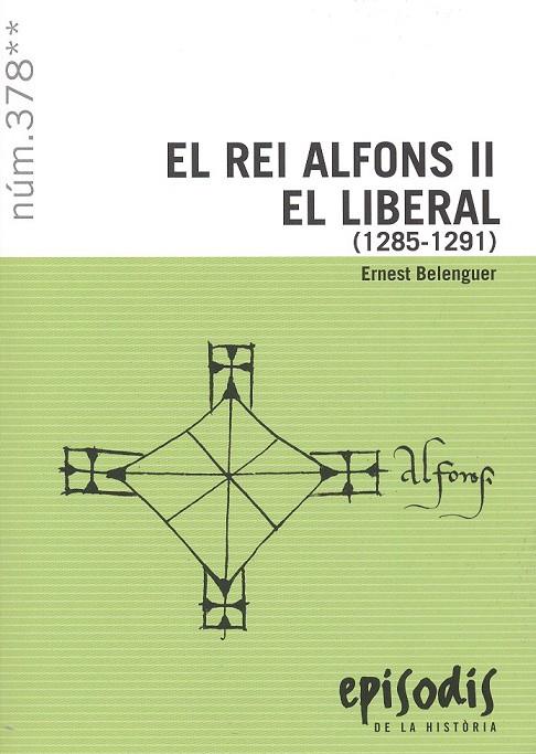 El rei Alfons II el Liberal (1285-1291) | 9788423209194 | Ernest Belenguer