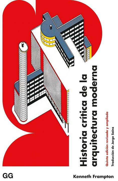 Historia crítica de la arquitectura moderna | 9788425233791 | Kenneth Frampton