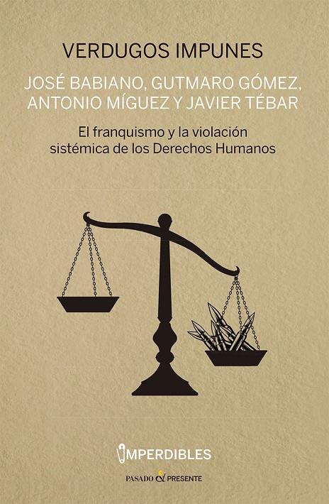 Verdugos impunes | 9788412791532 | José Babiano ; Gutmaro Gómez ; Antonio Mínguez ; Javier Tébar