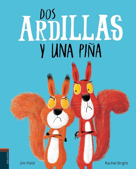 Dos ardillas y una piña | 9788414009833 | Rachel Bright ; Jim Field
