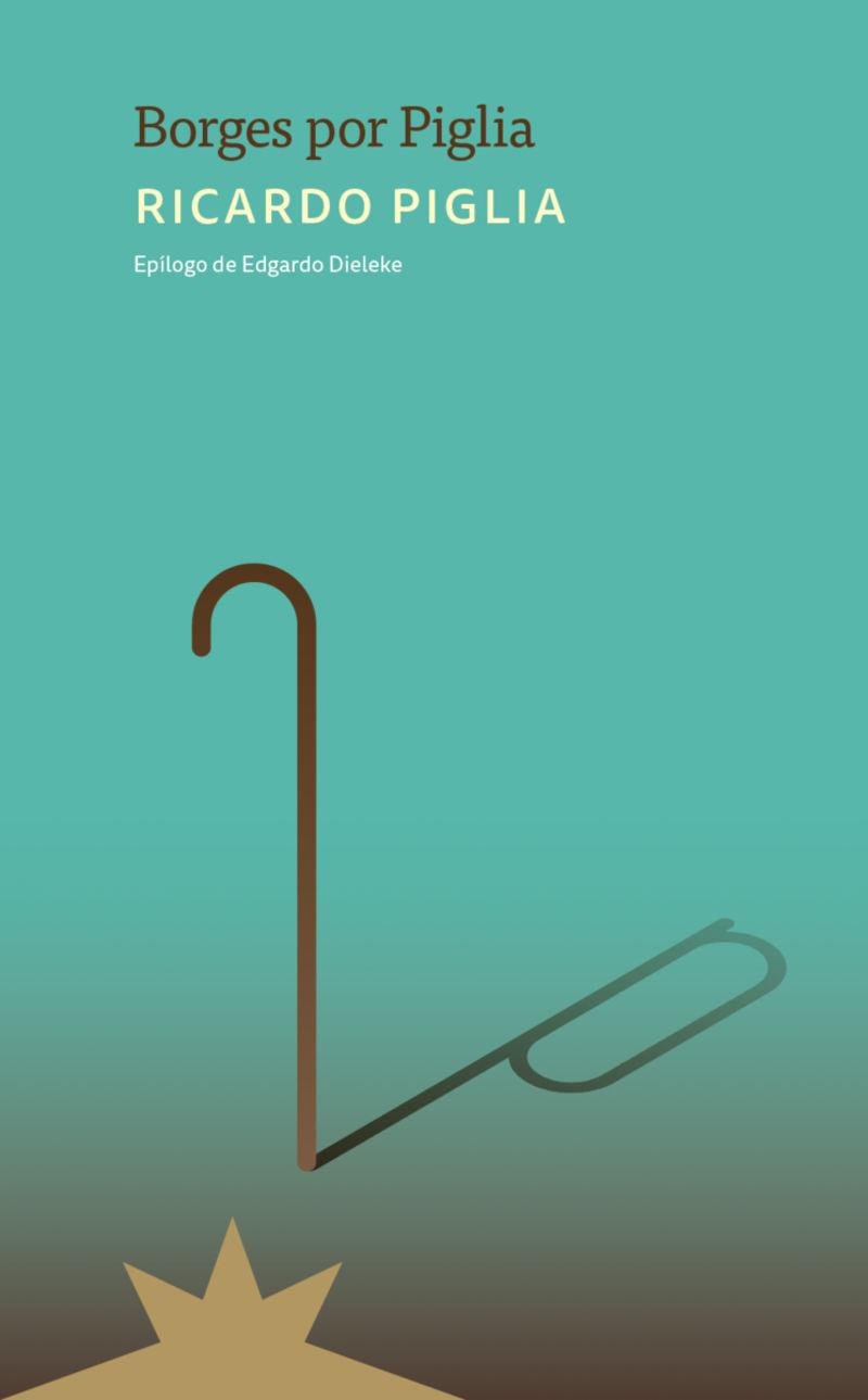 Borges por Piglia | 9788412935554 | Ricardo Piglia