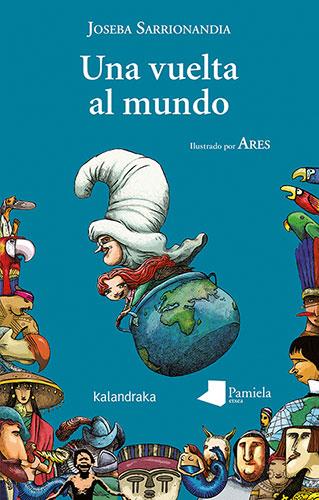 Una vuelta al mundo | 9788413431963 | Joseba Sarrionandia