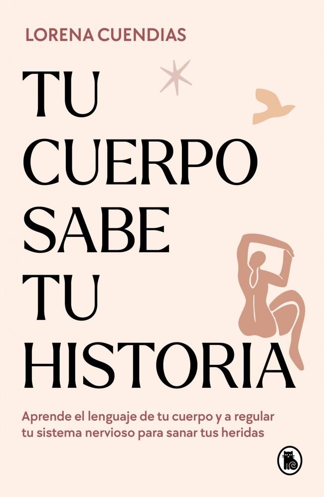 Tu cuerpo sabe tu historia | 9788402428790 | Lorena Cuendias