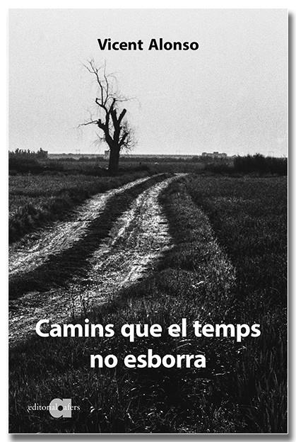 Camins que el temps no esborra | 9788418618307 | Vicent Alonso Catalina