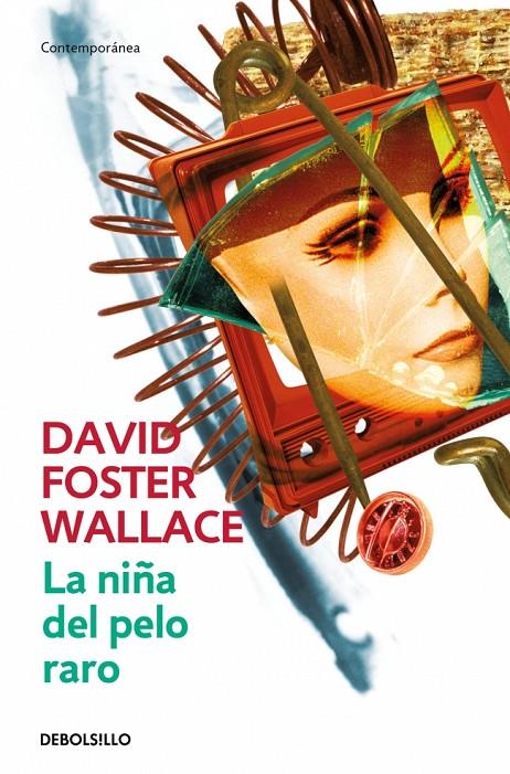 La niña del pelo raro | 9788484506942 | David Foster Wallace