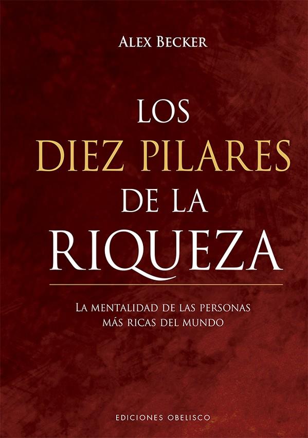 Los diez pilares de la riqueza | 9788491116714 | Alex Becker
