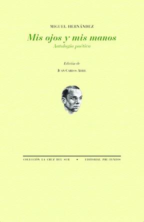 Mis ojos y mis manos : antología poética | 9791388054181 | Miguel Hernández