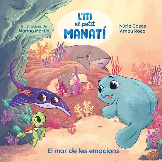 Iti, el petit manatí | 9788448873912 | Núria Casas ; Arnau Roca Santacana ; Marina Martín