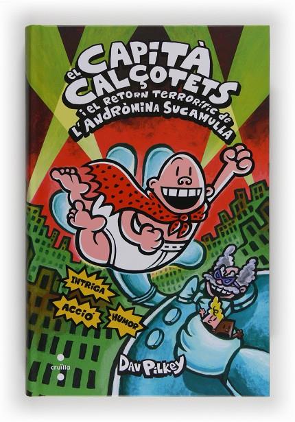 El Capità Calçotets i el retorn terrorífic de l'andròmina sucamulla | 9788466132060 | Dav Pilkey