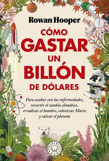 Cómo gastar un billón de dólares | 9788418733826 | Rowan Hooper