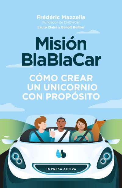 Misión BlaBlaCar | 9788416997756 | Frédéric Mazzella ; Laure Claire Reillier ; Benoit Reillier