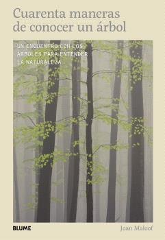 Cuarenta maneras de conocer un árbol | 9791388023651 | Joan Maloof