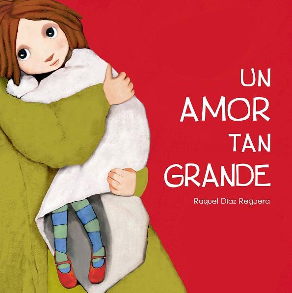 Un amor tan grande | 9791388132254 | Raquel Díaz Reguera