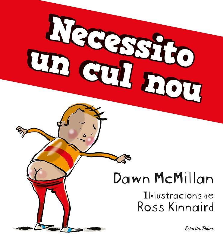 Necessito un cul nou | 9788413894713 | Dawn McMillan ; Ross Kinnaird