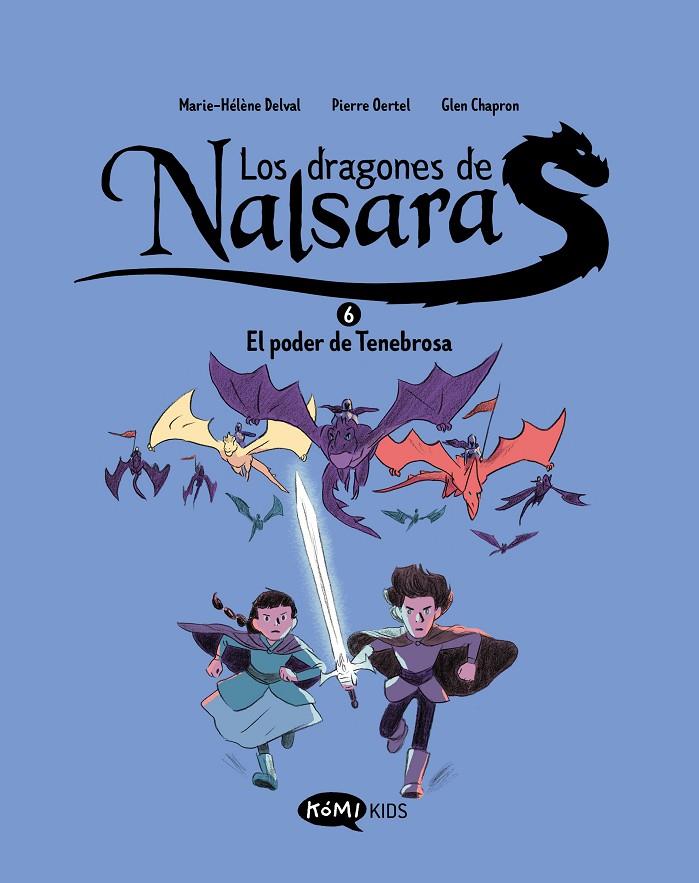 El poder de Tenebrosa (Los dragones de Nalsara; 6) | 9791387744144 | Marie-Hélène Delval ; Pierre Oertel ; Glen Chapron