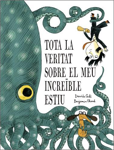 Tota la veritat sobre el meu increïble estiu | 9791387834319 | Davide Cali ; Benjamin Chaud