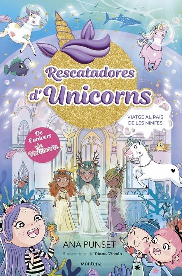 Viatge al País de les Nimfes (Rescatadores d'Unicorns; 7) | 9788410395176 | Ana Punset ; Diana Vicedo