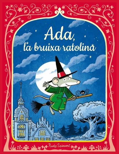 Ada, la ratolina bruixa | 9788447956616 | Rudy Spiessert