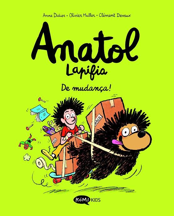 De mudança! (Anatol Lapífia; 9) | 9791387744120 | Anne Didier ; Olivier Muller ; Clément Devaux