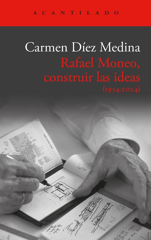 Rafael Moneo, construir las ideas | 9791387964177 | Carmen Díez Medina
