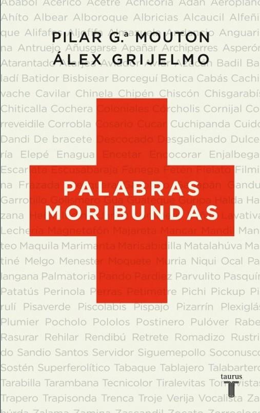 Palabras moribundas | 9788430608348 | Pilar García Mouton ; Álex Grijelmo