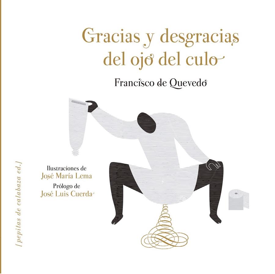 Gracias y desgracias del ojo del culo | 9788415862581 | Francisco de Quevedo ; José María Lema