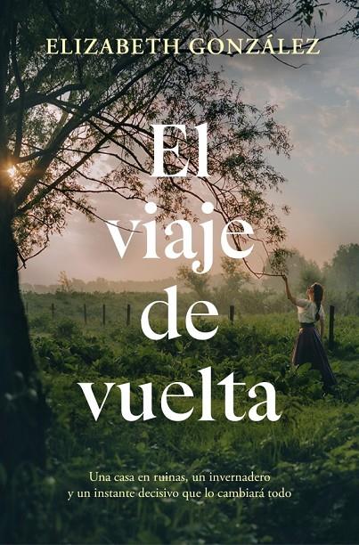 El viaje de vuelta | 9788410257207 | Elizabeth González
