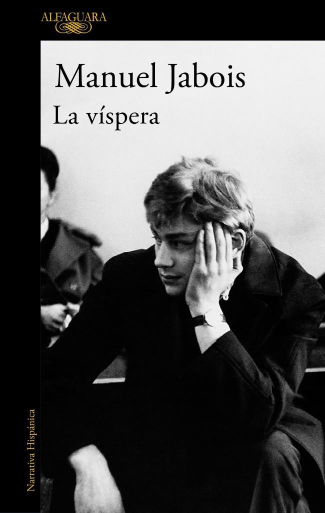 La víspera | 9788410299887 | Manuel Jabois