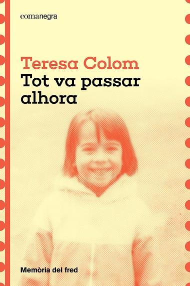 Tot va passar alhora | 9788410161788 | Teresa Colom