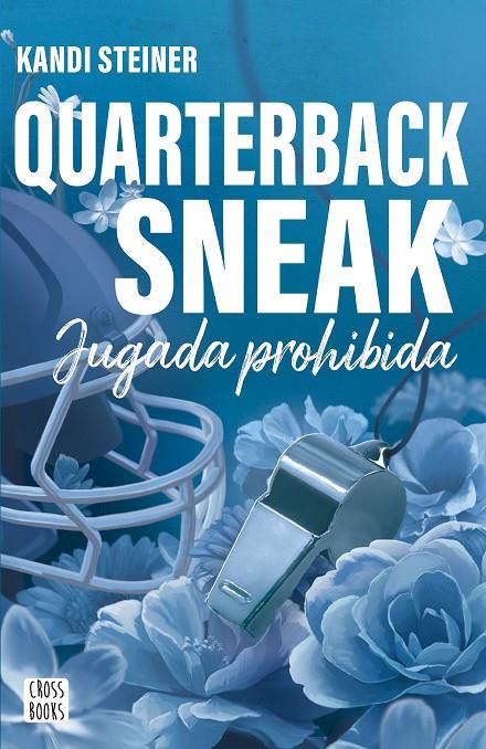 Quaterback sneak : jugada prohibida (Rivales; 3) | 9788408312987 | Kandi Steiner