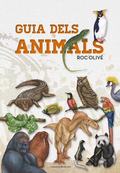 Guia dels animals | 9788490347041 | Roc Olivé