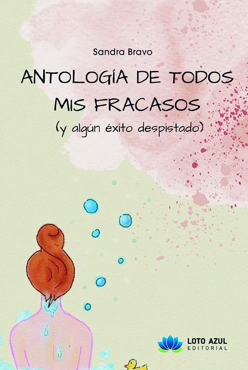 Antología de todos mis fracasos (y algún éxito despistado) | 9788419871640 | Sandra Bravo