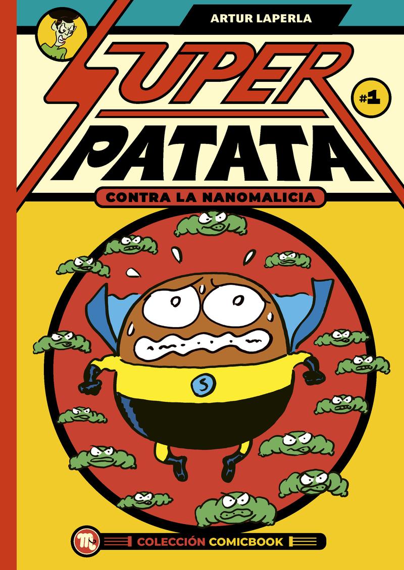 Superpatata contra la Nanomalicia 1 | 9788413715476 | Artur Laperla