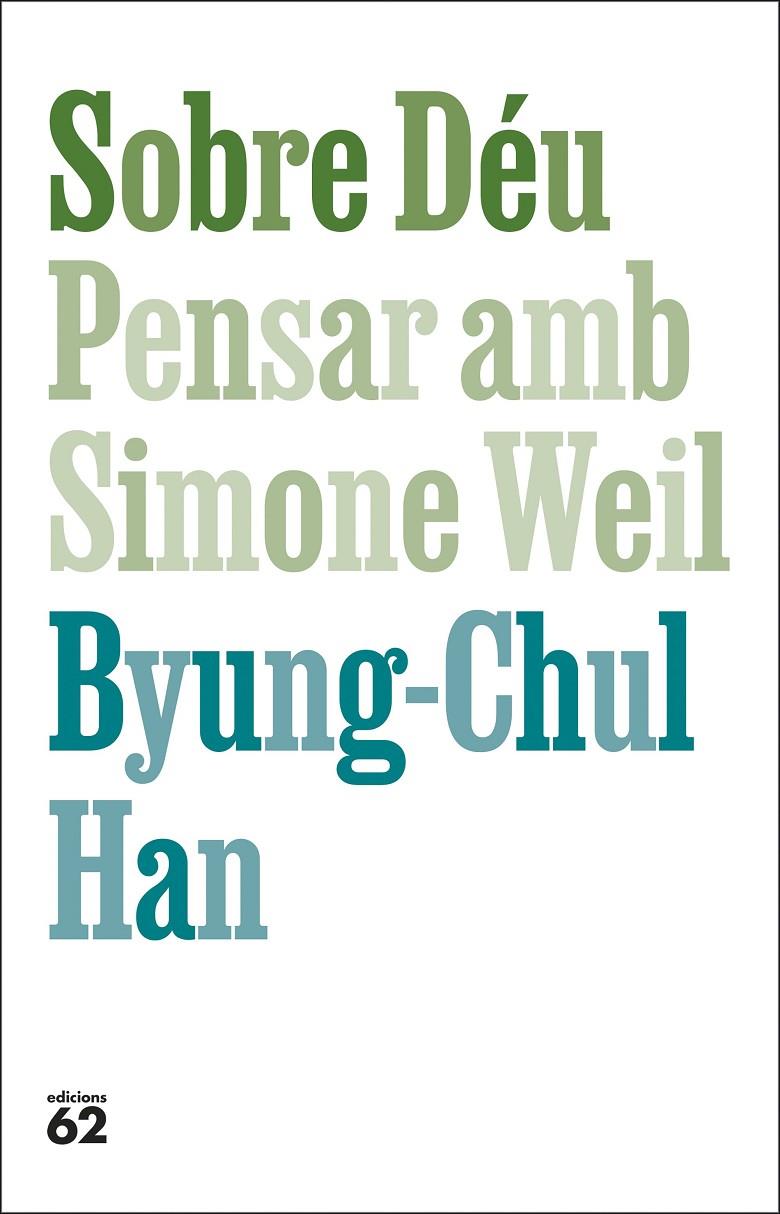 Sobre Déu : pensar amb Simone Weil | 9788429782813 | Byung-Chul Han
