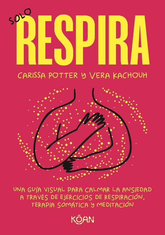 Solo respira | 9788410358423 | Carissa Potter ; Vera Kachouh