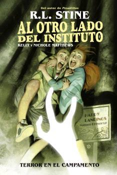 Terror en el campamento | 9788467949162 | R. L. Stine ; Kelly Matthews ; Nichole Matthews 