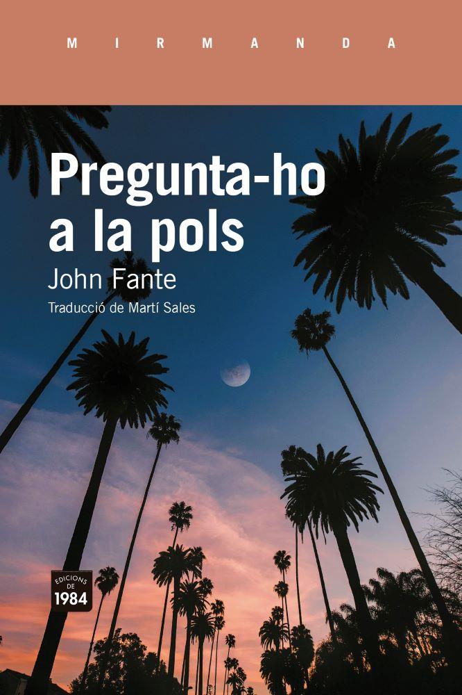Pregunta-ho a la pols | 9791387757410 | John Fante