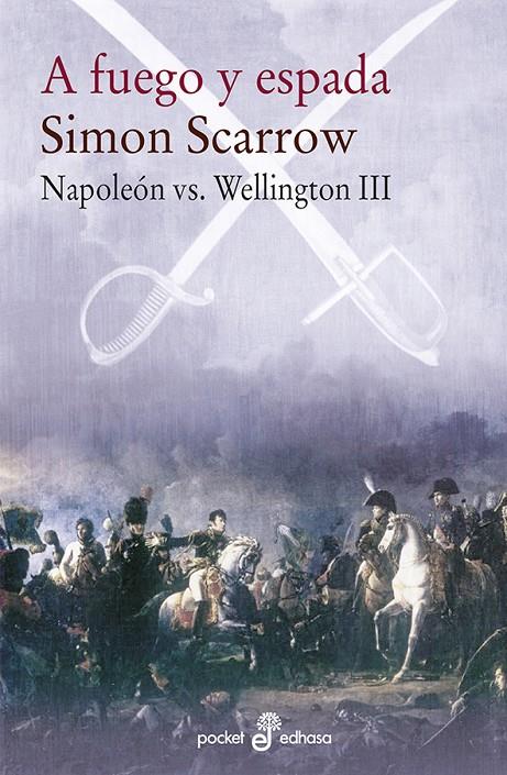 A fuego y espada (Napoleón vs Wellington, 3) | 9788435021586 | Simon Scarrow