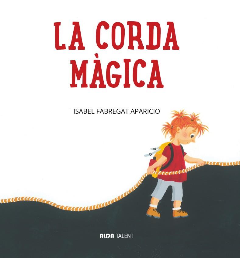 La corda màgica | 9788494997648 | Isabel Fabregat Aparicio
