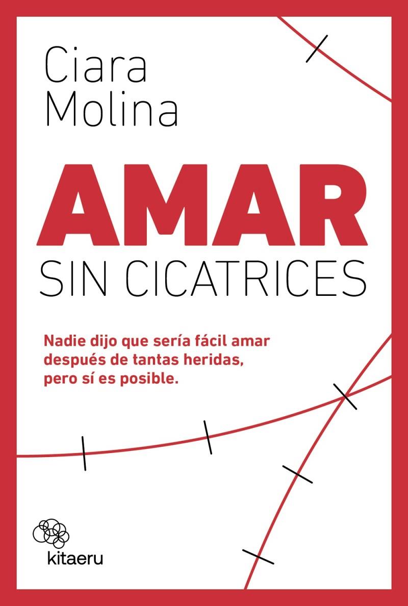 Amar sin cicatrices | 9788410428119 | Ciara Molina