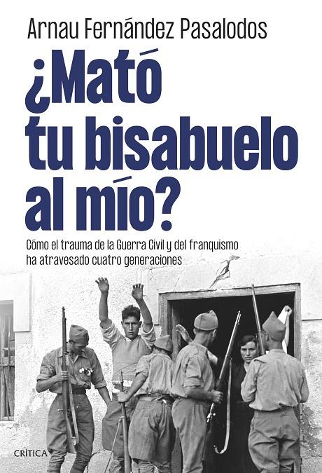 ¿Mató tu bisabuelo al mío? | 9788491998105 | Arnau Fernández Pasalodos