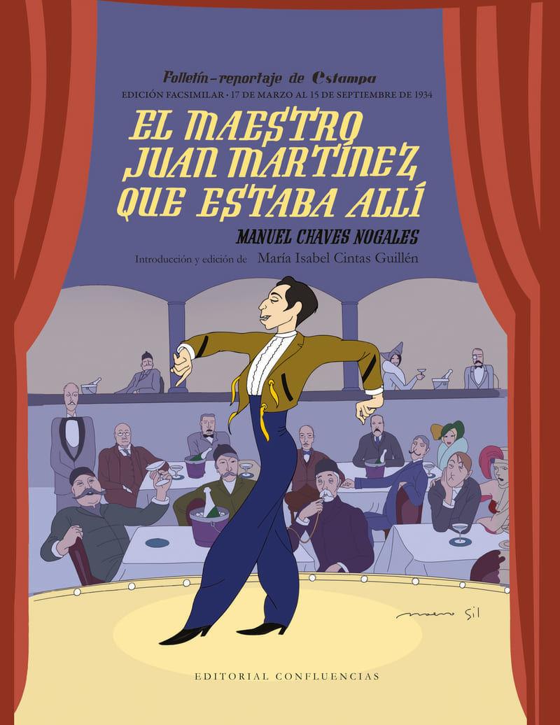 El maestro Juan Martínez que estaba allí | 9788412926316 | Manuel Chaves Nogales