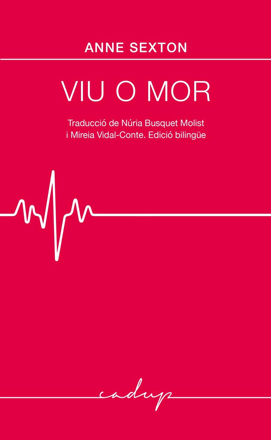 Viu o mor (bilingüe anglès - català) | 9791399076141 | Anne Sexton