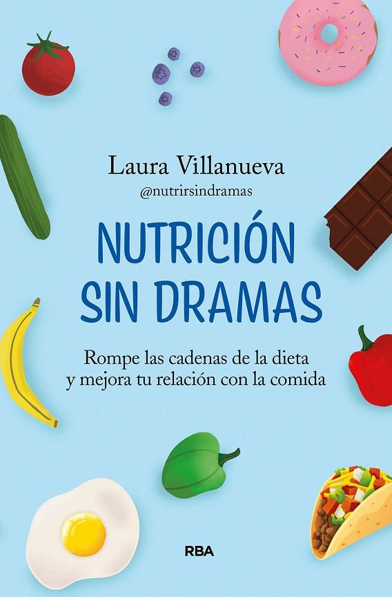 Nutrición sin dramas | 9788411323437 | Laura Villanueva