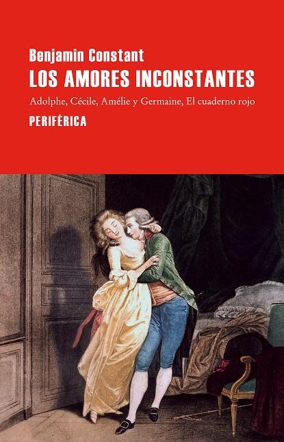 Los amores inconstantes | 9788410171664 | Benjamin Constant
