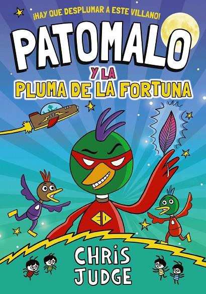 Patomalo y la Pluma de la Fortuna (Patomalo; 1) | 9788410301801 | Chris Judge