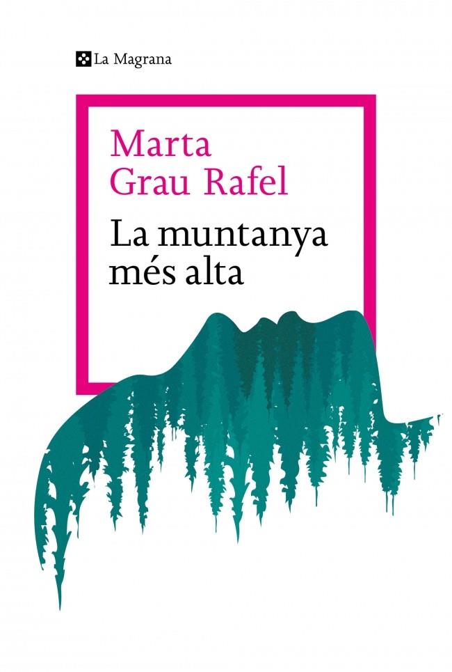 La muntanya més alta | 9788410009738 | Marta Grau Rafel