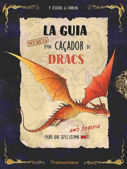La guia secreta d'un caçador de dracs | 9788419829436 | Patrick Jézéquel ; Charline
