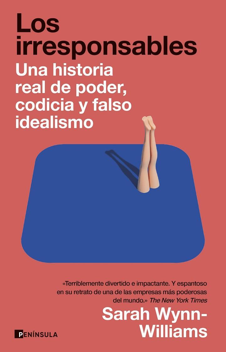 Los irresponsables | 9788411004008 | Sarah Wynn-Williams